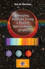Imaging Sunlight Using a Digital Spectroheliograph - eBook