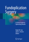 Fundoplication Surgery : A Clinical Guide to Optimizing Results - eBook