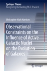 Observational Constraints on the Influence of Active Galactic Nuclei on the Evolution of Galaxies - eBook