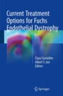 Current Treatment Options for Fuchs Endothelial Dystrophy - eBook