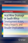 Acid Mine Drainage in South Africa : Development Actors, Policy Impacts, and Broader Implications - eBook