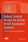 Robust Control Design for Active Driver Assistance Systems : A Linear-Parameter-Varying Approach - Book