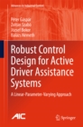 Robust Control Design for Active Driver Assistance Systems : A Linear-Parameter-Varying Approach - eBook