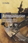 Astronavigation : A Method for Determining Exact Position by the Stars - eBook