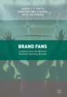 Brand Fans : Lessons from the World's Greatest Sporting Brands - eBook