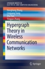 Hypergraph Theory in Wireless Communication Networks - eBook