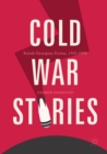 Cold War Stories : British Dystopian Fiction, 1945-1990 - eBook