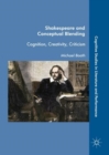 Shakespeare and Conceptual Blending : Cognition, Creativity, Criticism - eBook
