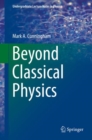 Beyond Classical Physics - eBook