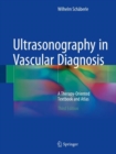 Ultrasonography in Vascular Diagnosis : A Therapy-Oriented Textbook and Atlas - eBook