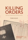 Killing Orders : Talat Pasha's Telegrams and the Armenian Genocide - eBook