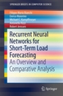 Recurrent Neural Networks for Short-Term Load Forecasting : An Overview and Comparative Analysis - eBook