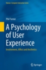 A Psychology of User Experience : Involvement, Affect and Aesthetics - eBook