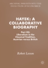 Hayek: A Collaborative Biography : Part XII: Liberalism in the Classical Tradition, Austrian versus British - eBook
