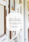 Portraits of Everyday Literacy for Social Justice : Reframing the Debate for Families and Communities - eBook