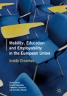 Mobility, Education and Employability in the European Union : Inside Erasmus - eBook