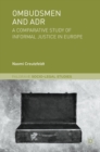 Ombudsmen and ADR : A Comparative Study of Informal Justice in Europe - eBook
