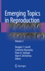 Emerging Topics in Reproduction : Volume 5 - eBook