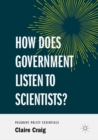 How Does Government Listen to Scientists? - eBook