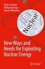 New Ways and Needs for Exploiting Nuclear Energy - eBook
