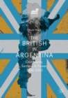 The British in Argentina : Commerce, Settlers and Power, 1800-2000 - eBook