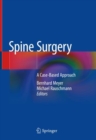 Spine Surgery : A Case-Based Approach - eBook