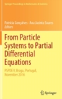 From Particle Systems to Partial Differential Equations : PSPDE V, Braga, Portugal, November 2016 - Book