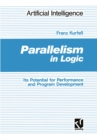 Parallelism in Logic : Its Potential for Performance and Program Development - eBook