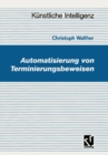 Automatisierung von Terminierungsbeweisen - eBook