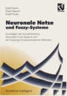 Neuronale Netze und Fuzzy-Systeme : Grundlagen des Konnektionismus, Neuronaler Fuzzy-Systeme und der Kopplung mit wissensbasierten Methoden - eBook
