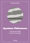 Spontane Phanomene : Stochastische Modelle und ihre Anwendungen - eBook
