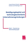 Beteiligungskapital und technologieorientierte Unternehmensgrundungen : Markt - Finanzierung - Rahmenbedingungen - eBook