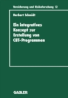 Ein integratives Konzept zur Erstellung von Computer-Based-Training-Programmen : dargestellt am Beispiel eines CBT-Programms fur die versicherungsbetriebliche Aus- und Weiterbildung - eBook