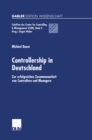 Controllership in Deutschland : Zur erfolgreichen Zusammenarbeit von Controllern und Managern - eBook