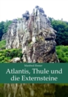 Atlantis, Thule und die Externsteine : Bildband - eBook