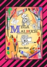 MEGA MALBUCH -- SPEZIAL AUSGABE MIT 250 TOLLEN MALBLATTERN FUR UNSERE KLEINEN KUNSTLER : XXL - EDITION - eBook