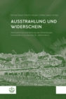 Ausstrahlung und Widerschein : Wahrnehmung und Wirkung der Wittenberger Universitat im Europa des 16. Jahrhunderts - eBook