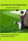 Rasenmahen fur nicht Fortgeschittene : Wie mahe ich meinen Rasen richtig - eBook