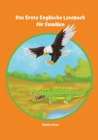 Lerne Englisch am einfachsten mit dem Buch Das Erste Englische Lesebuch fur Familien : Stufe A1 und A2 Zweisprachig mit Englisch-deutscher Ubersetzung - eBook