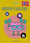 Kraftsenteret til mental styrke 2 : Spychen i spillet - eBook
