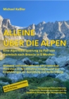 Alleine uber die Alpen : Eine Alpenuberquerung zu Fu. Von Garmisch nach Brescia in 5 Wochen. - eBook