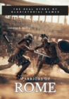 Warriors of Rome : The Real Story of Gladiatorial Games - eBook