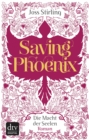 Saving Phoenix Die Macht der Seelen 2 - eBook