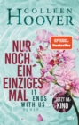 Nur noch ein einziges Mal : Roman | Die deutsche Ausgabe des Bestsellers ›It Ends With Us‹ - eBook
