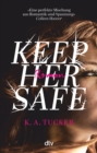 Keep Her Safe : Roman - eBook