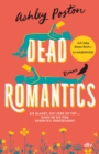 Dead Romantics : Roman | Der BookTok-Erfolg aus USA - Liebesroman mit hohem Wohlfuhlfaktor und einer Prise Magie - eBook
