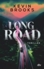 Long Road : Thriller | Hoch spannender Roadtrip-Thriller uber drei Jugendliche, die bedingungslos fur Gerechtigkeit kampfen - mit einer zarten Liebesgeschichte - eBook