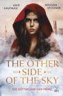 The Other Side of the Sky - Die Gottin und der Prinz : Fesselnder Fantasy-Reihenauftakt der Bestsellerautorinnen - eBook