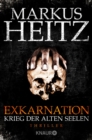 Exkarnation - Krieg der Alten Seelen : Thriller - eBook