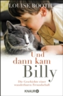 Und dann kam Billy : Die Geschichte einer wunderbaren Freundschaft - eBook